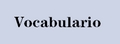 Vocabulario|西班牙语在线自学网 Logo